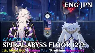 NEW Abyss 2.7 Phase I Itto Mono Geo + Yelan Raiden Yae Floor 12 9* 4-star weapons | Genshin impact