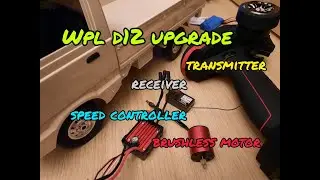 WPL D12 upgrade - Brushless Motor, Speed Controller, X6A Transmitter and Receiver.
