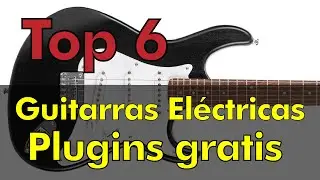 Top 6 plugins (vst) gratis - Guitarras Eléctricas