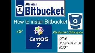 Atlassian Bitbucket v4.7.1 Server setup on Centos 7.0 Linux | Bitbucket for Beginners 2017