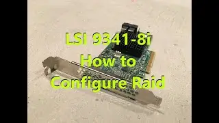 How to configure raid with Dell LSI 9341-8i Controller (Precision T7910)