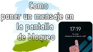 🧩 Como poner un MENSAJE en la PANTALLA  de bloqueo del MOVIL