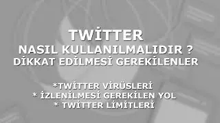Twitter Nasıl Kullanılır ? Twitter Virüsü