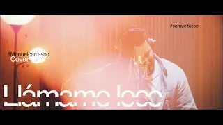 Llámame loco - Samuel Tosso ( Cover )