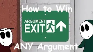 How to Win Any Argument