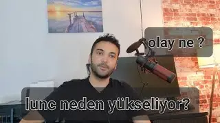 Lunc neden yükseliyor ?