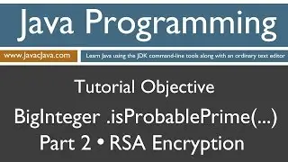 Learn Java Programming - BigInteger .isProbablePrime() Part 2 RSA Concepts Tutorial