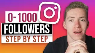 Zero To 1,000 Followers | Step By Step Blueprint