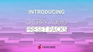 Cherry Audio Preset Packs