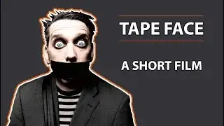 Tape Face | Short Film