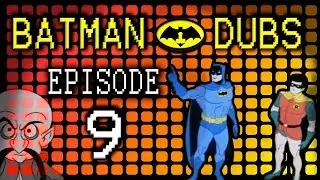 Batman Dubs #9 ~ 