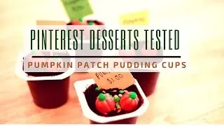 PINTEREST DESSERTS TESTED| Pumpkin Patch Pudding Cups