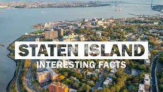 11 Lesser-Known Facts About Staten Island | The Forgotten Borough of New York City