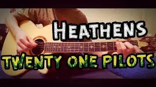 Twenty One Pilots-Heathens.На гитаре