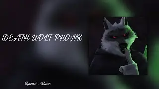 DEATH WOLF PHONK