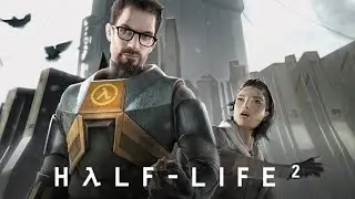 Half-Life 2 | Half-Life 2 I Стрим | Полное Прохождение на Русском |  Half-Life 2 Прохождение