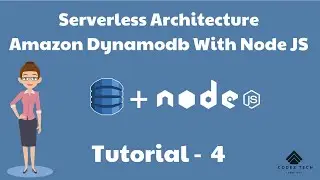 Amazon Dynamodb Tutorial 4 for the beginners | Amazon Dynamodb with Node JS Complete Guide