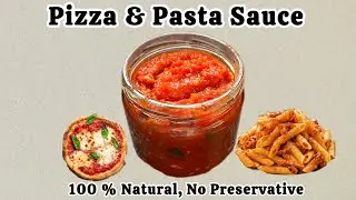 Pizza & Pasta Sauce | Homemade Pizza & Pasta Sauce Recipe | 100% Natural, No Preservative |