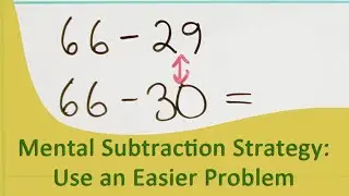 Mental math strategy: use an easier problem