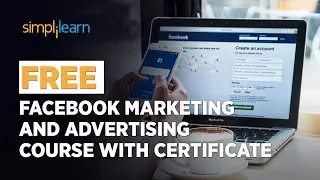 🔥 FREE Facebook Marketing and Advertising Training Course With Certificate | SkillUp | Simplilearn