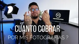 CUANTO COBRAR POR MI TRABAJO FOTOGRÁFICO.