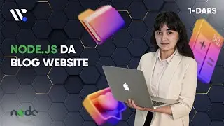 Node.js da Blog website (1-dars)