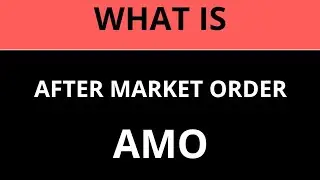 What is After Market Order - AMO
