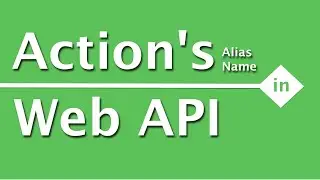 WebAPI Interview Questions & Answers | How can we assign alias name for action method in Web API?