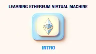 Learning the EVM: We're Learning the Ethereum Virtual Machine!