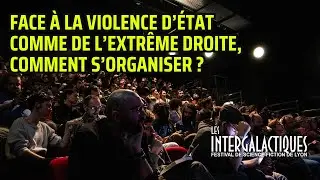 Face à la violence d’État comme de l’extrême droite, comment s’organiser ?