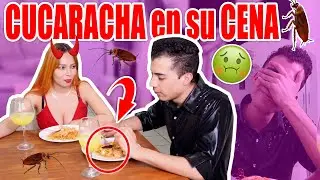 BROMA A MI NOVIO - LE HAGO CENA ESPECIAL CON CUCARACHA *MUAHAHAA*