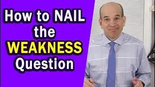What Are Your Weaknesses - Best interview answer