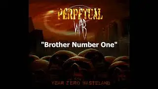 Perpetual War - Brother number one