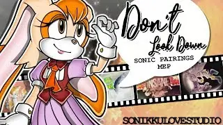 {Sonikku❤}  Don't Look Down~ | Sonic Pairings MEP