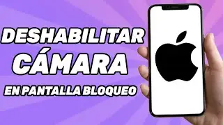 Cómo Deshabilitar la Cámara en la Pantalla de Bloqueo en iPhone?