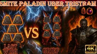 Last Wish vs Grief Uber Tristram – Smite Paladin Without Healing Potions: Which Wins In D2R?