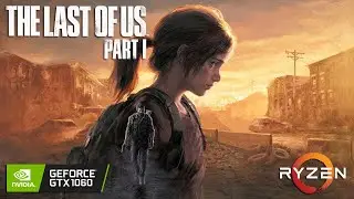 The Last of Us Part I GTX 1060 6G RYZEN 1400