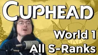 World 1 All Bosses S-Rank (Cuphead)