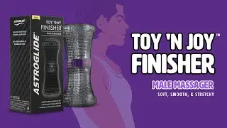 ASTROGLIDE Toy ‘n Joy FINISHER™