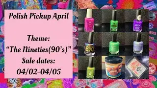 (PR) Polish Pickup April “The Nineties (90’s)” theme live swatches || Nail Blogger