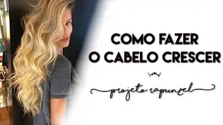 COMO FAZER O CABELO CRESCER MAIS RAPIDO