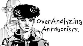 OverAnalyzing Antagonists: Tooru From Jojo's Bizzare Adventure Part 8 Jojolion