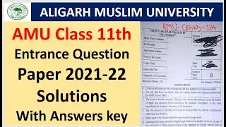 Aligarh Muslim University Class 11th Entrance question paper Solved 2021-22 / AMU class 11th solved