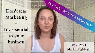 Life Coaches - why you need to make friends with Marketing