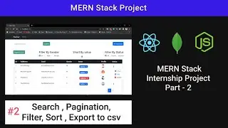 #2 MERN Stack Project Part - 2 || Search , Pagination , Filter , Sort , Export To Csv in react node