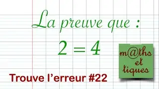Proof that 2 = 4 - Find error #22