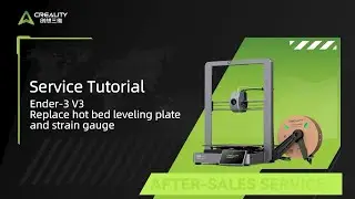 Service Tutorial Ender 3 V3 Replace hot bed leveling plate and strain gauge