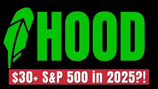 HOOD Robinhood Stock Analysis, Will it Join Sp500 in 2025?!
