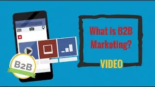 What is B2B Marketing?