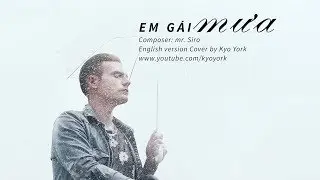 EM GÁI MƯA - English Version - Cover by KYO YORK